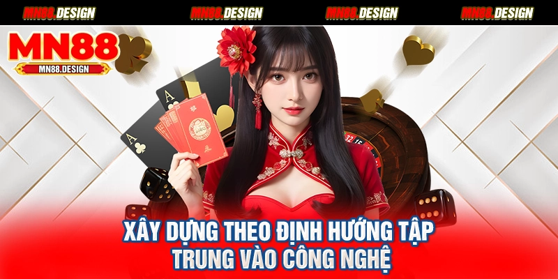 Xây dựng theo định hướng tập trung vào công nghệ