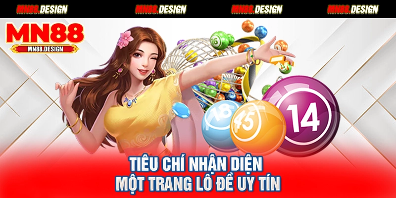 Tiêu chí nhận diện một trang lô đề uy tín